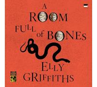 A Room Full of Bones: A Ruth Galloway Mystery: 4 (Ruth Galloway Mysteries, 4)