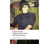 A Room of One's Own and Three Guineas – Oxford World’s Classics – Oxford University Press