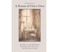 A Room of One's Own: Book Club Edition Featuring Historical Context and Discussion Prompts