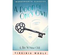 A Room of one's own & the voyage out (Wordsworth Classics)