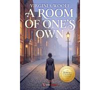 A Room of One's Own Virginia Woolf: A Clear and Modern English Edition for Today’s Readers