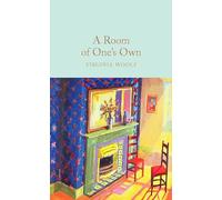 A room of one's own: Virginia Woolf (Macmillan Collector's Library)