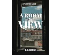 A Room With A View: A tale of Love And Self-Discovery That Transends Modern Romance Novels (Annotated)