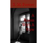 A Room With A View: Classic Exploration of Love, Freedom and Self Discovery
