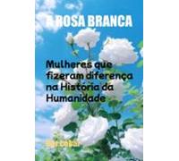 A Rosa Branca (ebook)