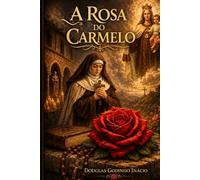 A Rosa do Carmelo