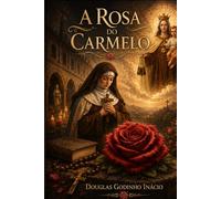 A Rosa do Carmelo