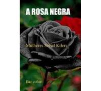 A Rosa Negra (ebook)