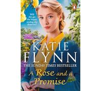 A Rose and a Promise: The brand new emotional and heartwarming historical romance from the Sunday Times bestselling author