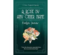 A Rose by Any Other Name: A cosy 1920s whodunnit (The Clara Fitzgerald Mysteries)