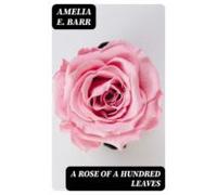 A Rose Of A Hundred Leaves (ebook)