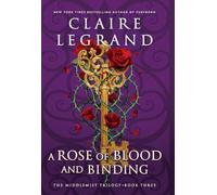 A Rose of Blood and Binding: 3 (The Middlemist Trilogy)