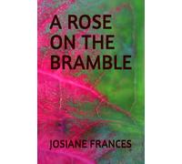 A ROSE ON THE BRAMBLE