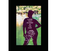 A Rose That Bloomed In The Dark: Series 2: Healing Out Loud (Healing Allowed)