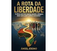 A ROTA DA LIBERDADE