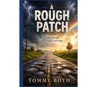 A Rough Patch: Living Through Fear, Faith, and Hope (A Rough Patch Series)