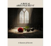A Royal Arrangement: A Season Of Secrets