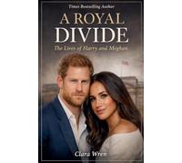 A Royal Divide The Lives of Harry and Meghan