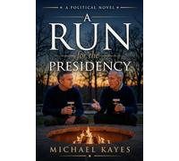 A Run for the Presidency