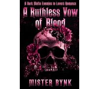A Ruthless Vow of Blood: A Dark Mafia Enemies to Lovers Romance