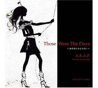 A.S.a.P. - Those Were the Days-Ano Hi Ni Kaerit