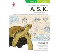 A.S.K. Language Arts: Reading with Comprehension, Thinking with Skill, and Writing with a Plan (Book 3, Student's Edition) (A.S.K. Curriculum)