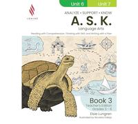 A.S.K. Language Arts: Reading with Comprehension, Thinking with Skill, and Writing with a Plan (Book 3, Teacher's Edition) (A.S.K. Curriculum)