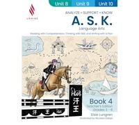 A.S.K. Language Arts: Reading with Comprehension, Thinking with Skill, and Writing with a Plan (Book 4, Teacher's Edition) (A.S.K. Curriculum)
