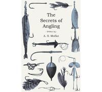 A S Moffat The Secrets of Angling (Tapa blanda)