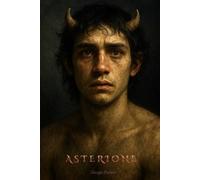 A S T E R I O N E: Il Figlio del Silenzio (I REIETTI)