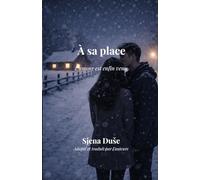A sa place: L’amour est enfin venu