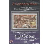 A Sabbath Meal - In the Kitchen with Sharon Lebewohl & Mike Burstyn (From the Recipes of Abe Lebewohl Founder of the 2nd Ave. Deli)