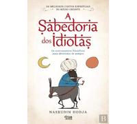 A Sabedoria dos Idiotas