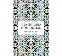 A Sabedoria dos Idiotas