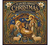A Sacred Advent Christmas: An Art Nouveau Catholic Christmas Coloring Book with Angels, Nativity Scenes & Reflections