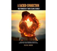 A Sacred Connection: The Power of Twin Flame Energy