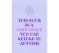 A Safe Space You Can Return to Anytime: A Lined Journal for Comfort, Healing & Self-Care: Mental Health Writing Notebook | Stress Relief & Mindfulness Diary | 6" x 9" Notebook