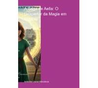 A Saga De Aella: O Despertar Da Magia Em Maputo (ebook)