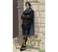 A Saga De Umyerra: O Livro de Elliot - Entre Caminhos Sinuosos - Vol. 1