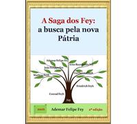 A Saga dos Fey; a busca pela nova Pátria