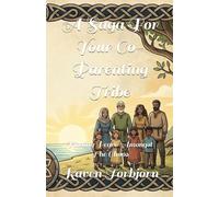A Saga For Your Co-Parenting Tribe: Finding Peace Amongst The Chaos (A Saga Series)