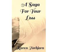 A Saga For Your Loss (A Saga Series)