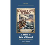 A Sailor in Spite of Himself: Annotated Color Edition with Premium Analytics (Naval Classics)