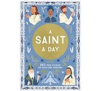 A Saint a Day: A 365-Day Devotional Featuring Christian Saints (True Stories of Faith)