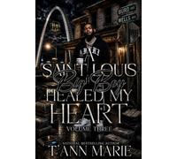 A SAINT LOUIS BIG BOY HEALED MY HEART 3: (FINALE) (BIG BOY SEASON)