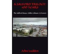 A SALFORD TRILOGY: 100 YEARS: The Salford Sioux: Eddie Colman: L.S Lowry