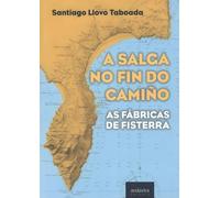 A salga no fin do camiño: As fábricas de Fisterra