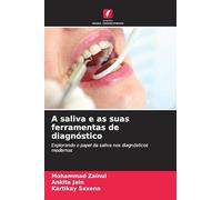 A saliva e as suas ferramentas de diagnóstico: Explorando o papel da saliva nos diagnósticos modernos