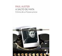 A salto de mata: Crónica de un fracaso precoz (Biblioteca Paul Auster)