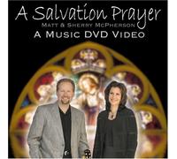 A Salvation Prayer Music Video